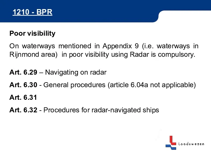 1210 - BPR Poor visibility On waterways mentioned in Appendix