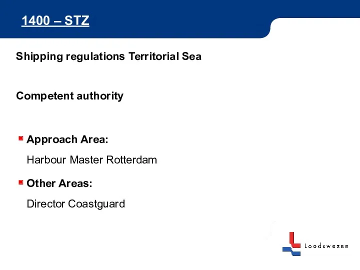 1400 – STZ Shipping regulations Territorial Sea Competent authority Approach