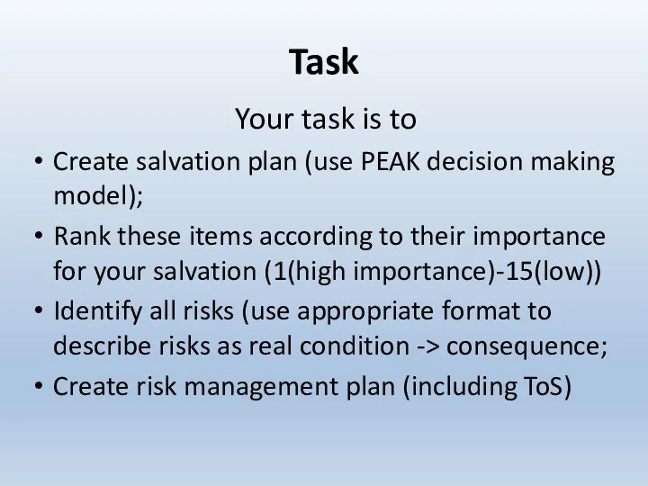 Task Your task is to Create salvation plan (use PEAK