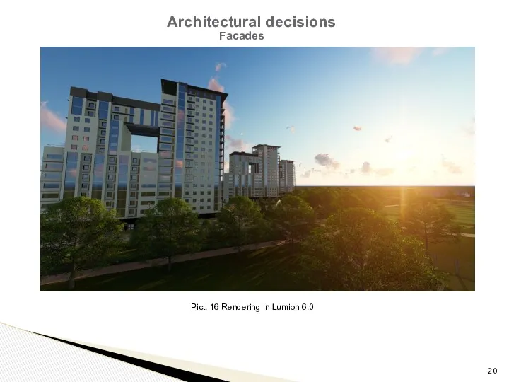 Architectural decisions Facades Pict. 16 Rendering in Lumion 6.0