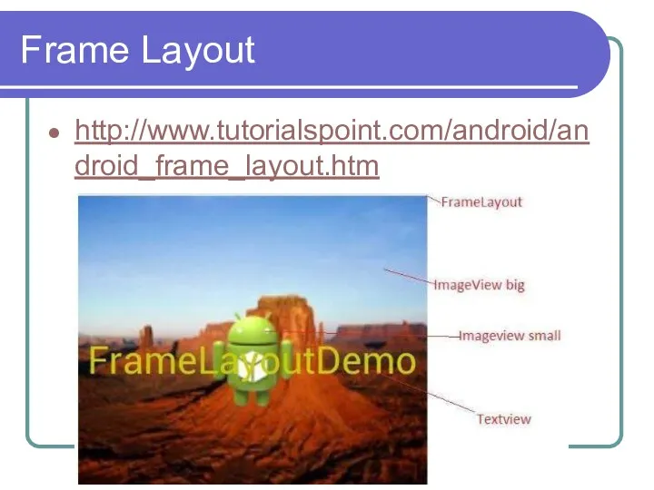 Frame Layout http://www.tutorialspoint.com/android/android_frame_layout.htm