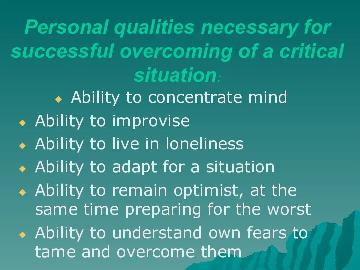 Personal qualities necessary for successful overcoming of a critical situation:
