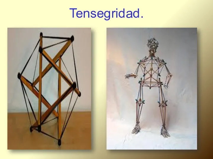 Tensegridad.