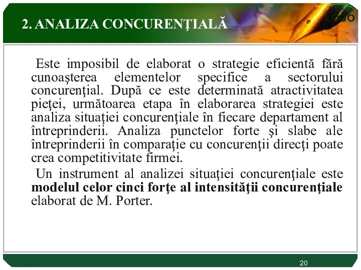 Este imposibil de elaborat o strategie eficientă fără cunoaşterea elementelor