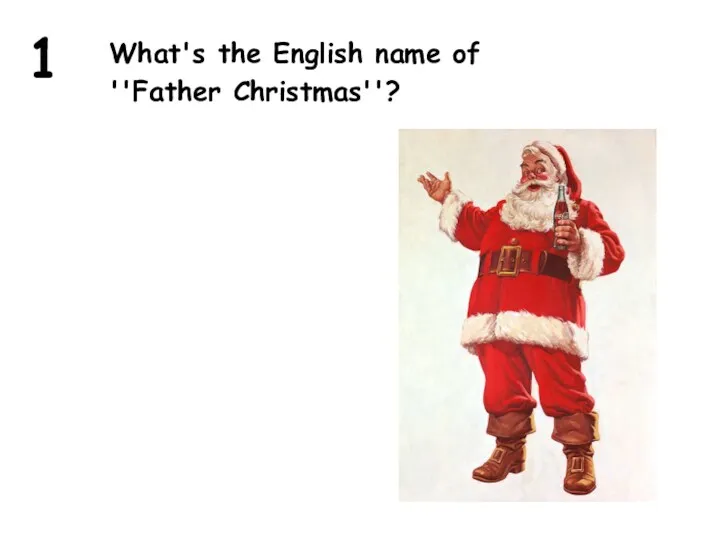 What's the English name of ''Father Christmas''? 1