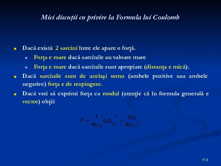 Mici discuţii cu privire la Formula lui Coulomb Dacă există