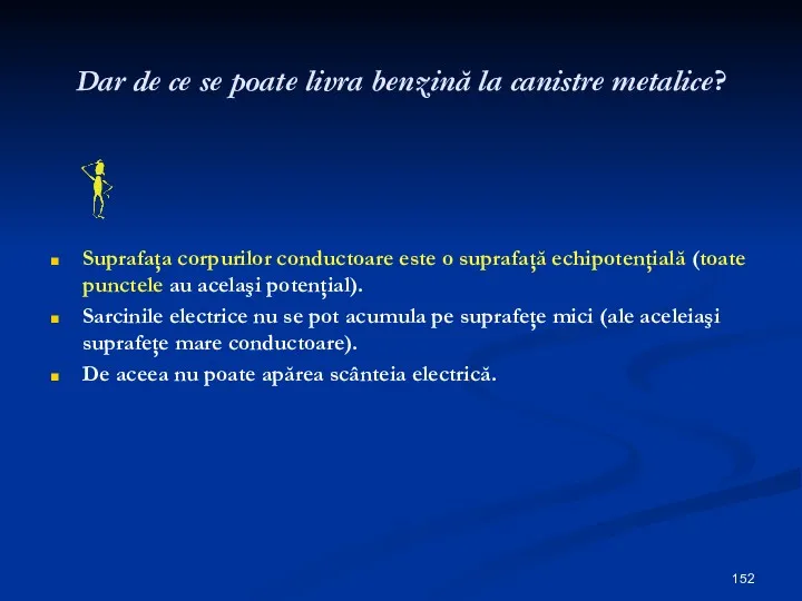 Dar de ce se poate livra benzină la canistre metalice?