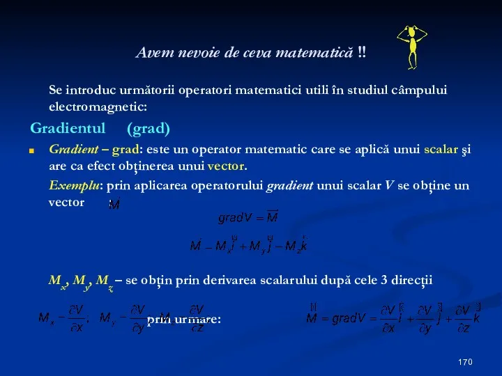 Avem nevoie de ceva matematică !! Se introduc următorii operatori