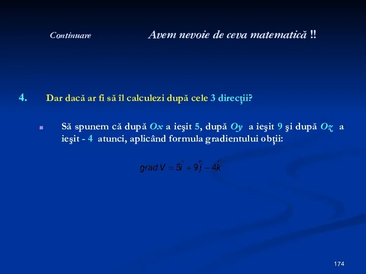 Continuare Avem nevoie de ceva matematică !! Dar dacă ar