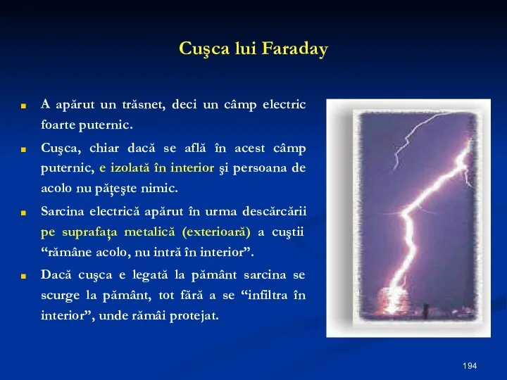 Cuşca lui Faraday A apărut un trăsnet, deci un câmp