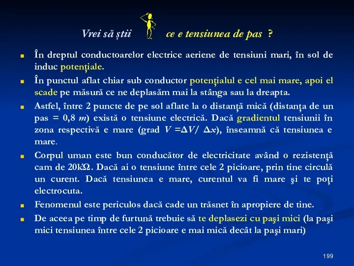 Vrei să ştii ce e tensiunea de pas ? În