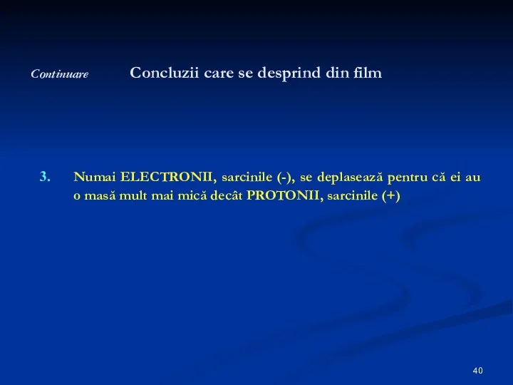 Continuare Concluzii care se desprind din film Numai ELECTRONII, sarcinile