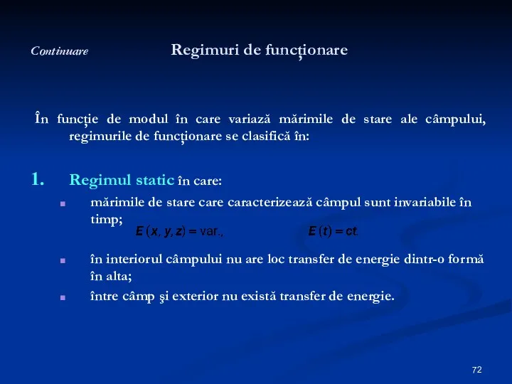 Continuare Regimuri de funcţionare În funcţie de modul în care