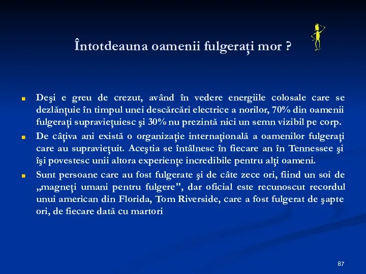 Întotdeauna oamenii fulgeraţi mor ? Deşi e greu de crezut,