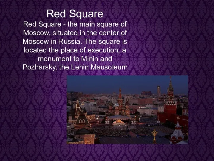 Red Square Red Square - the main square of Moscow,