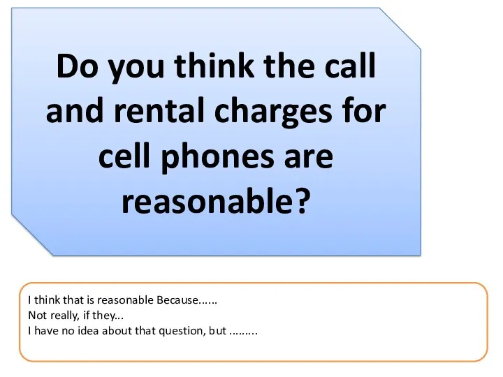 Do you think the call and rental charges for cell