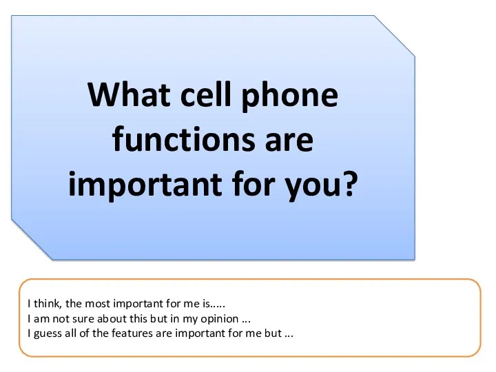 CELL-PHONE What cell phone functions are important for you? I