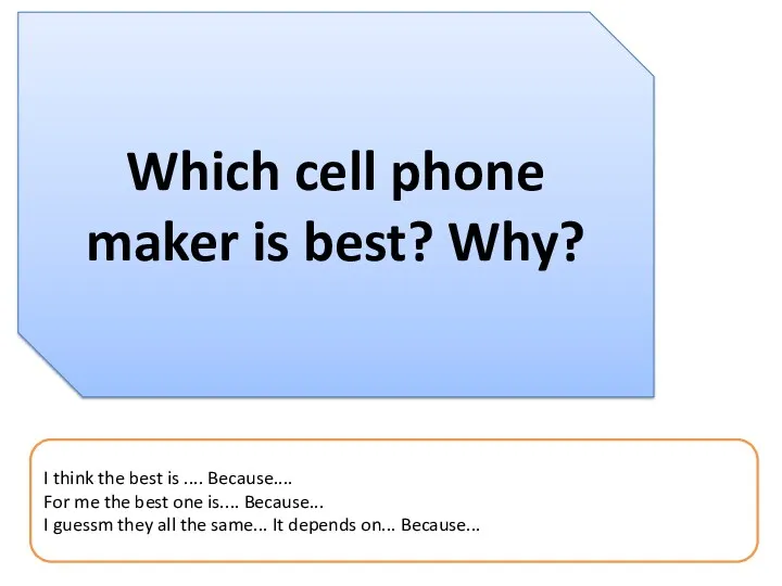 Which cell phone maker is best? Why? I think the