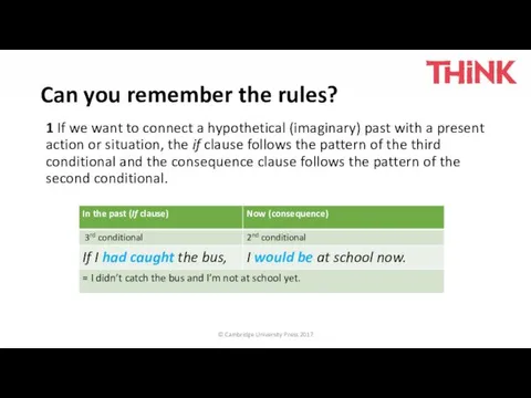 © Cambridge University Press 2017 Can you remember the rules? 1 If we