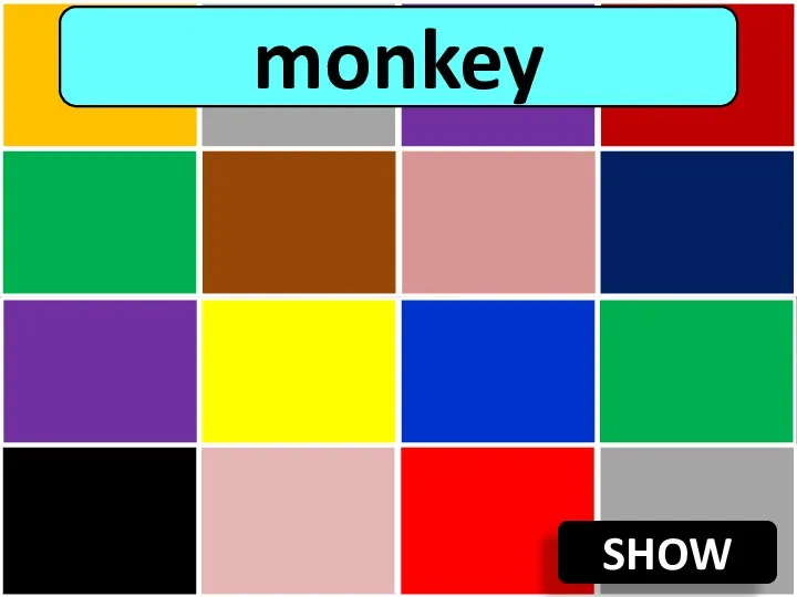 SHOW monkey