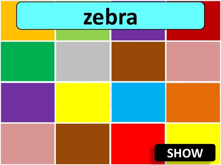 SHOW zebra