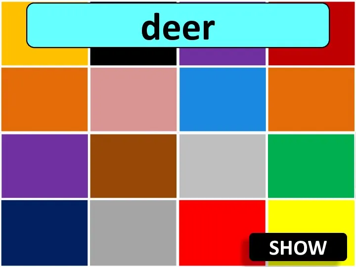 SHOW deer