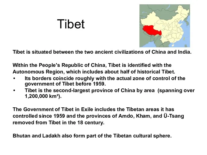 Tibet Tibet is situated between the two ancient civilizations of
