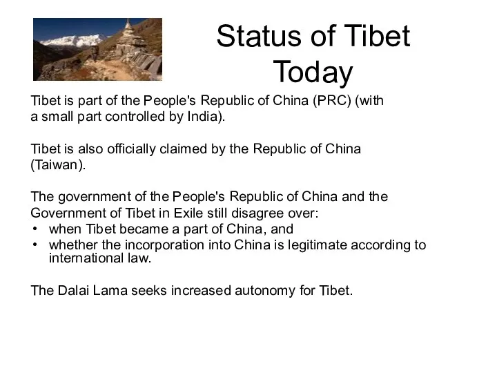 Status of Tibet Today Tibet is part of the People's