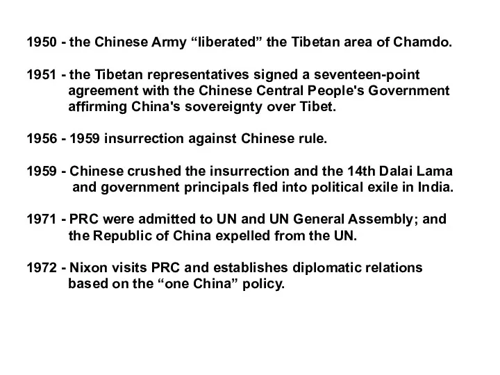 1950 - the Chinese Army “liberated” the Tibetan area of