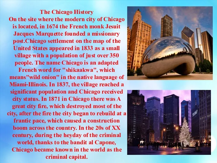 The Chicago History On the site where the modern city