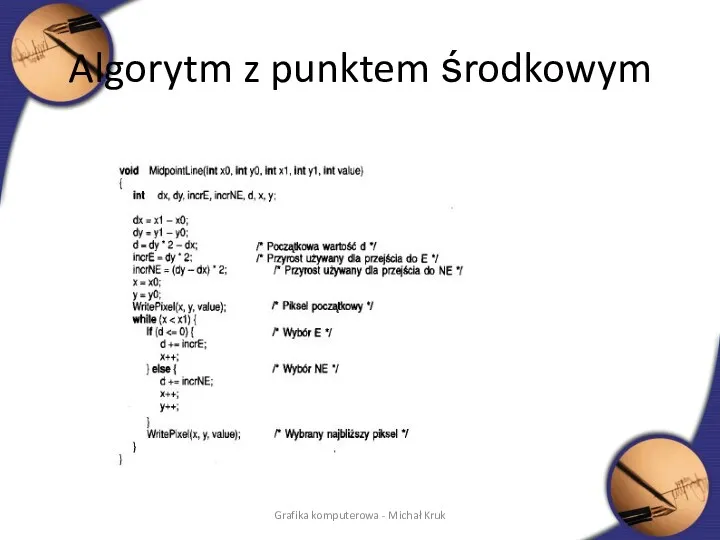 Algorytm z punktem środkowym Grafika komputerowa - Michał Kruk