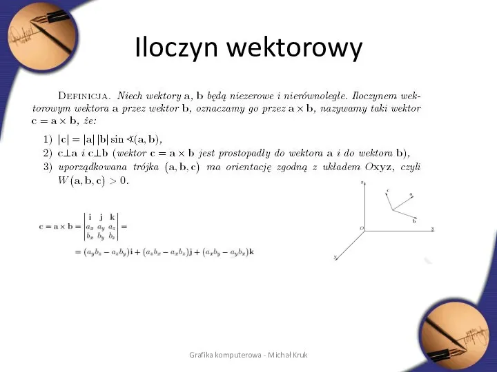 Iloczyn wektorowy Grafika komputerowa - Michał Kruk