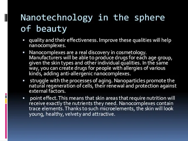 Nanotechnology in the sphere of beauty quality and their effectiveness.