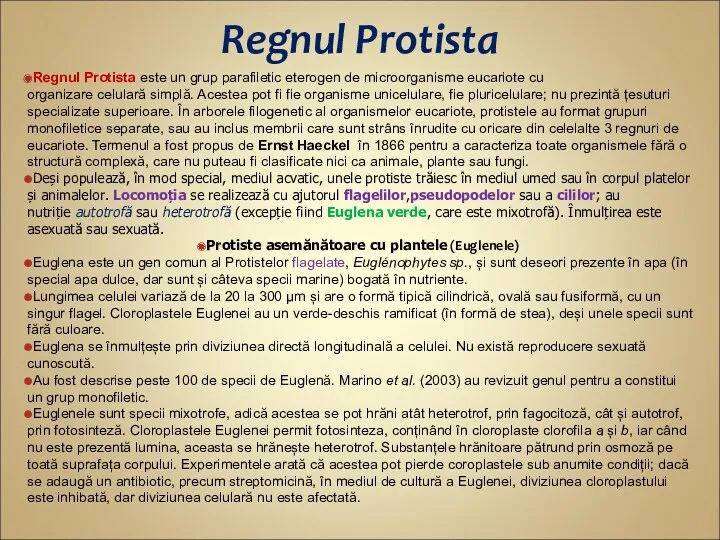 Regnul Protista Regnul Protista este un grup parafiletic eterogen de