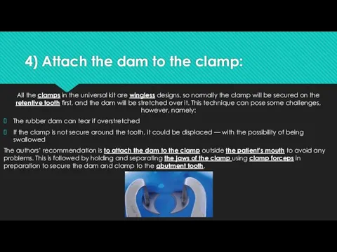 4) Attach the dam to the clamp: All the clamps