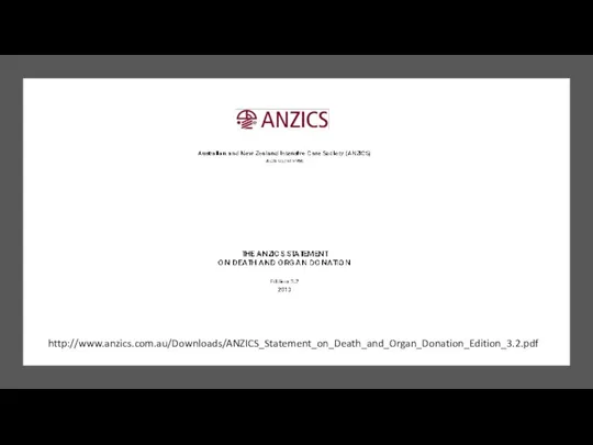 http://www.anzics.com.au/Downloads/ANZICS_Statement_on_Death_and_Organ_Donation_Edition_3.2.pdf