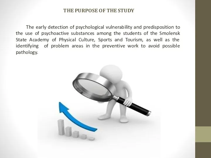 THE PURPOSE OF THE STUDY The early detection of psychological