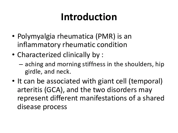 Introduction Polymyalgia rheumatica (PMR) is an inflammatory rheumatic condition Characterized