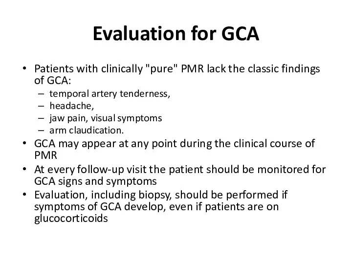 Evaluation for GCA Patients with clinically "pure" PMR lack the