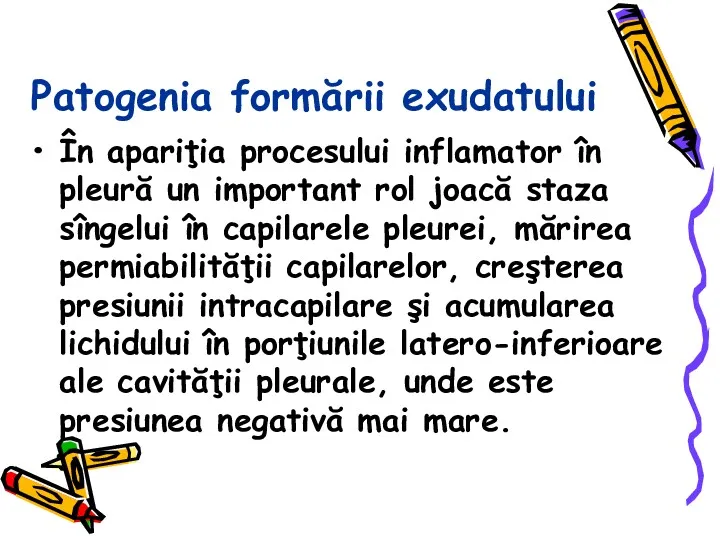 Patogenia formării exudatului În apariţia procesului inflamator în pleură un