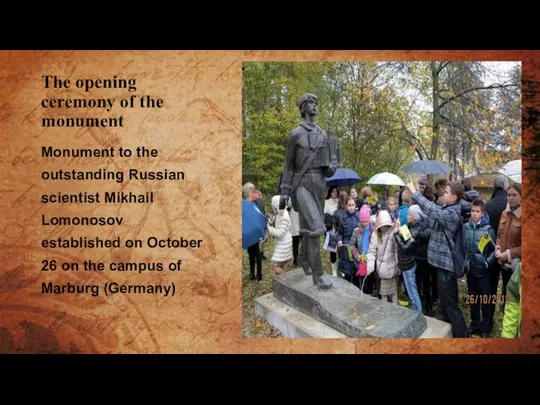 The opening ceremony of the monument Monument to the outstanding Russian scientist Mikhail