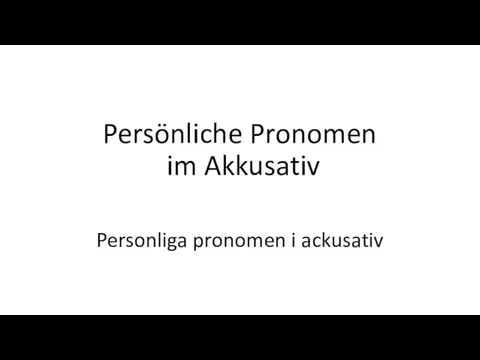 Persönliche Pronomen im Akkusativ