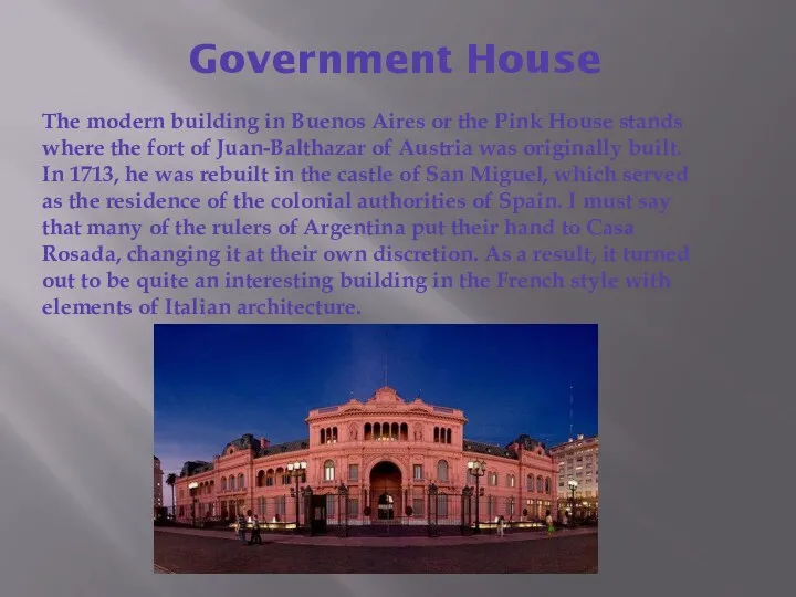 Government House The modern building in Buenos Aires or the