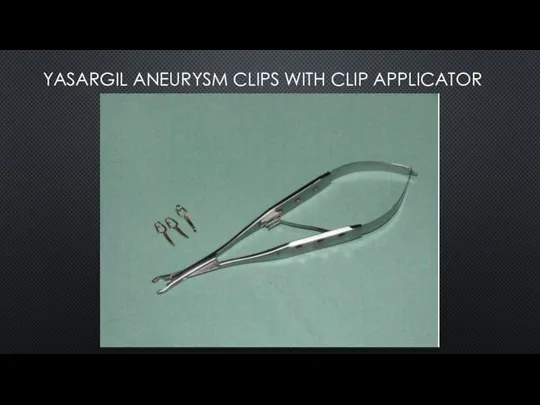 YASARGIL ANEURYSM CLIPS WITH CLIP APPLICATOR