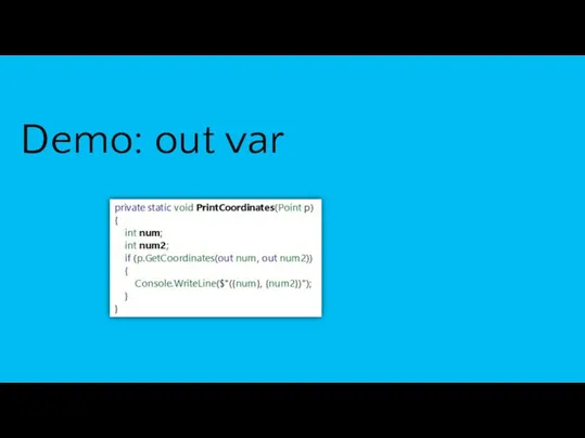 Demo: out var