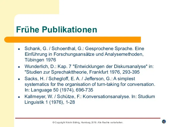 Frühe Publikationen Schank, G. / Schoenthal, G.: Gesprochene Sprache. Eine Einführung in Forschungsansätze
