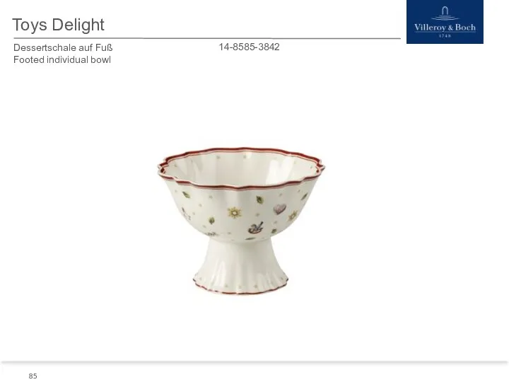 Toys Delight Dessertschale auf Fuß Footed individual bowl 14-8585-3842