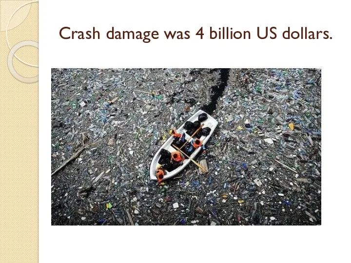 Crash damage was 4 billion US dollars.