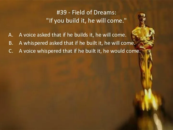 #39 - Field of Dreams: "If you build it, he