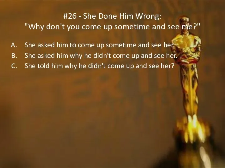 #26 - She Done Him Wrong: "Why don't you come